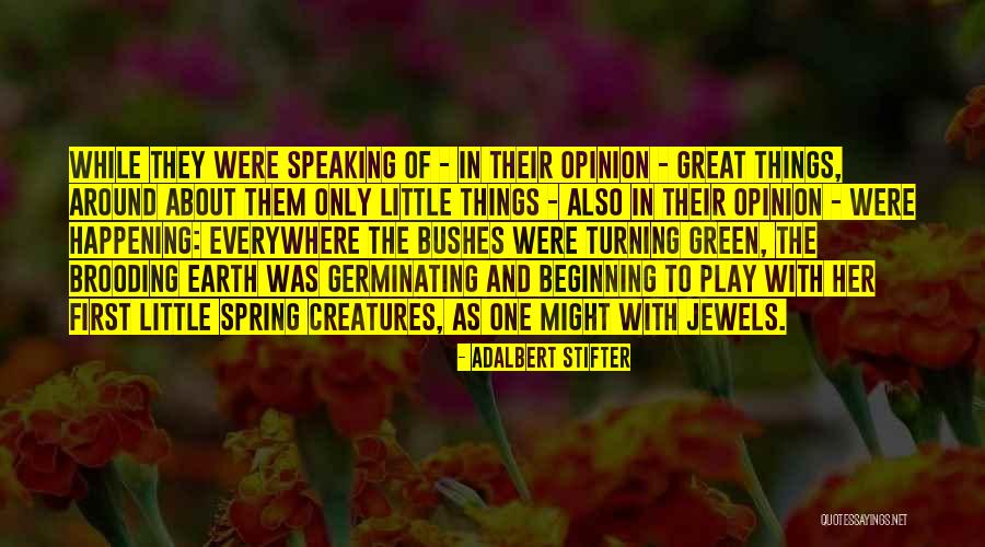 Germinating Quotes By Adalbert Stifter Germinating Quotes By Adalbert Stifter