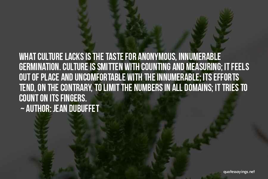 Germination Quotes By Jean Dubuffet