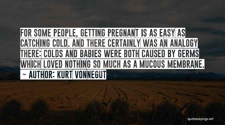 Germs Quotes By Kurt Vonnegut