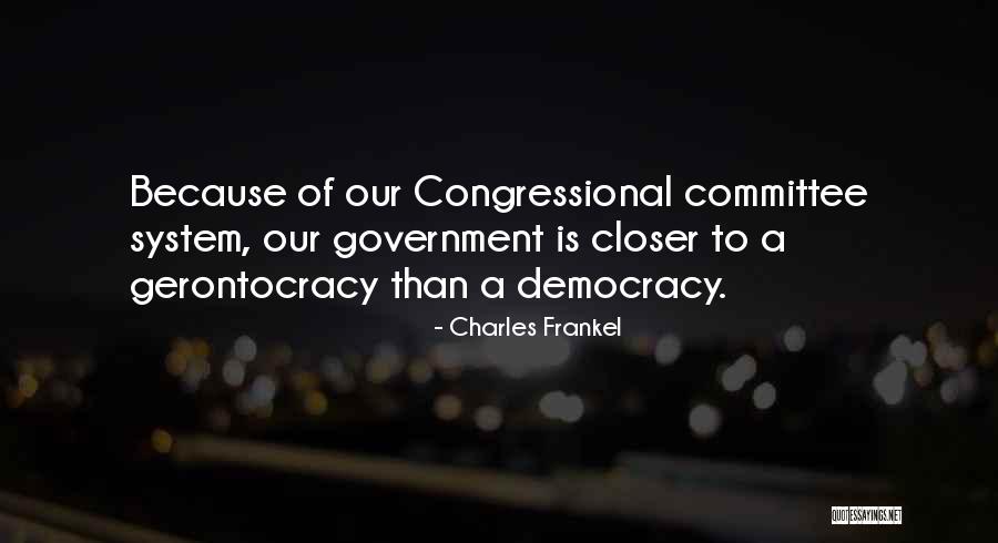Gerontocracy Government Quotes By Charles Frankel Gerontocracy Government Quotes By Charles Frankel