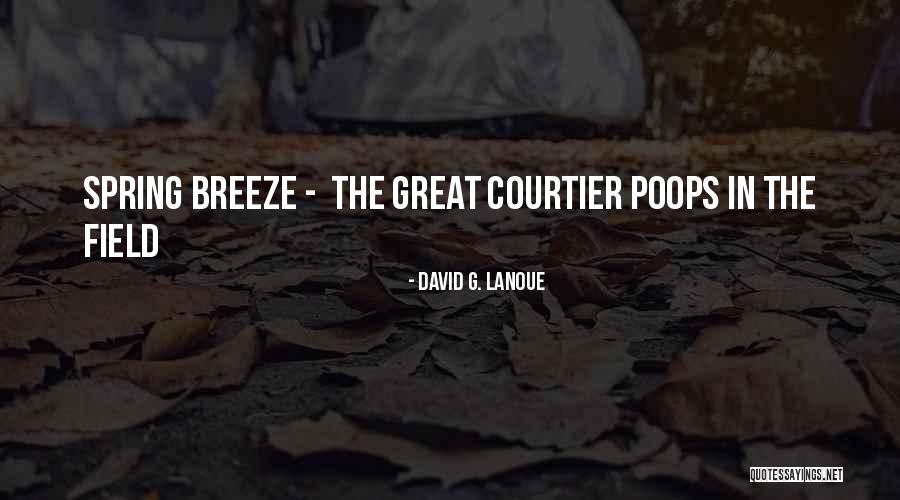 Geros Dainos Quotes By David G. Lanoue Geros Dainos Quotes By David G. Lanoue
