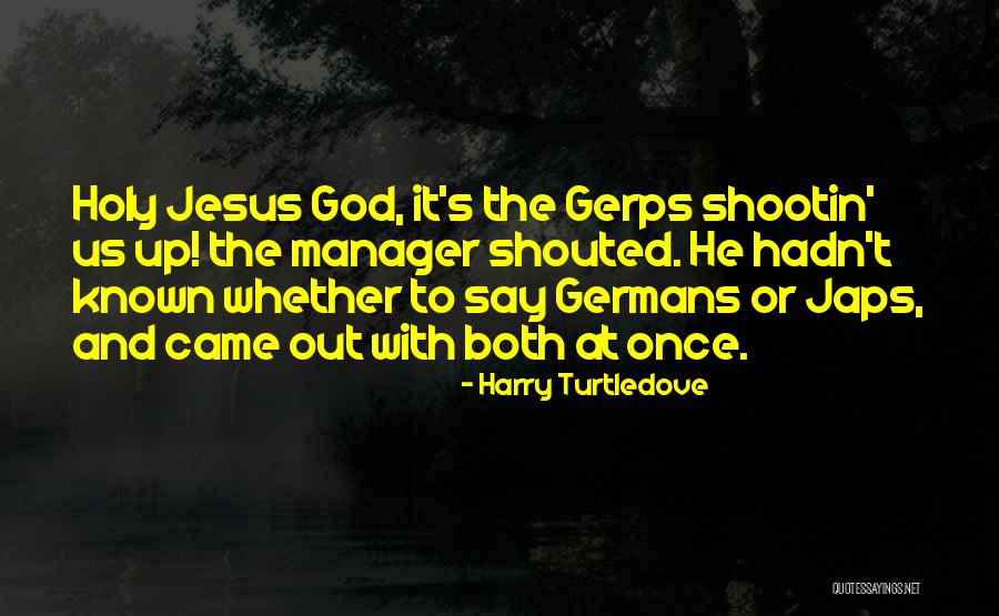 Gerps Quotes By Harry Turtledove Gerps Quotes By Harry Turtledove