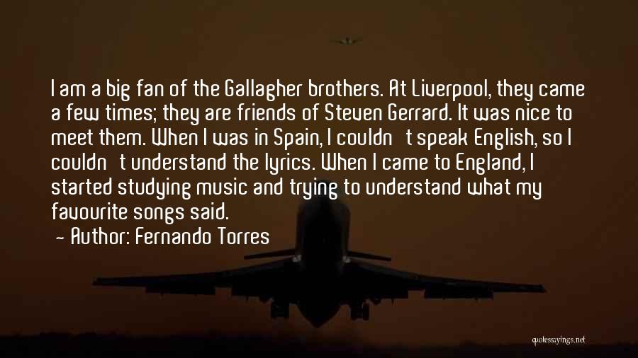 Gerrard Liverpool Quotes By Fernando Torres