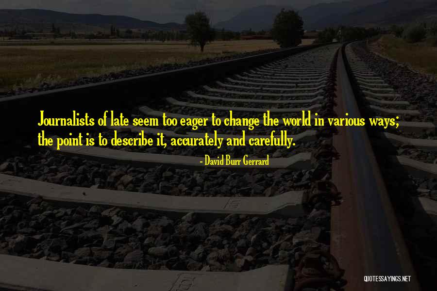 Gerrard Quotes By David Burr Gerrard Gerrard Quotes By David Burr Gerrard