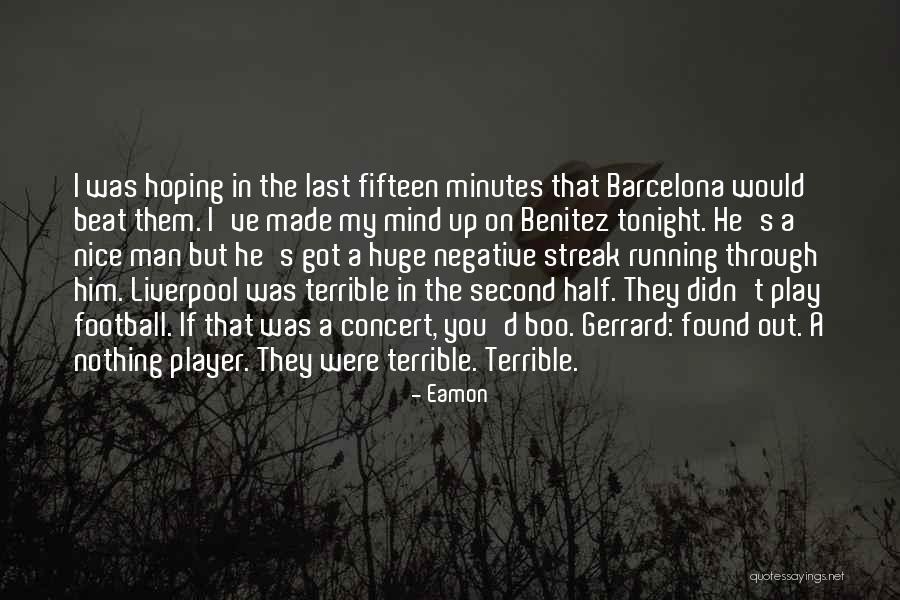 Gerrard Quotes By Eamon Gerrard Quotes By Eamon