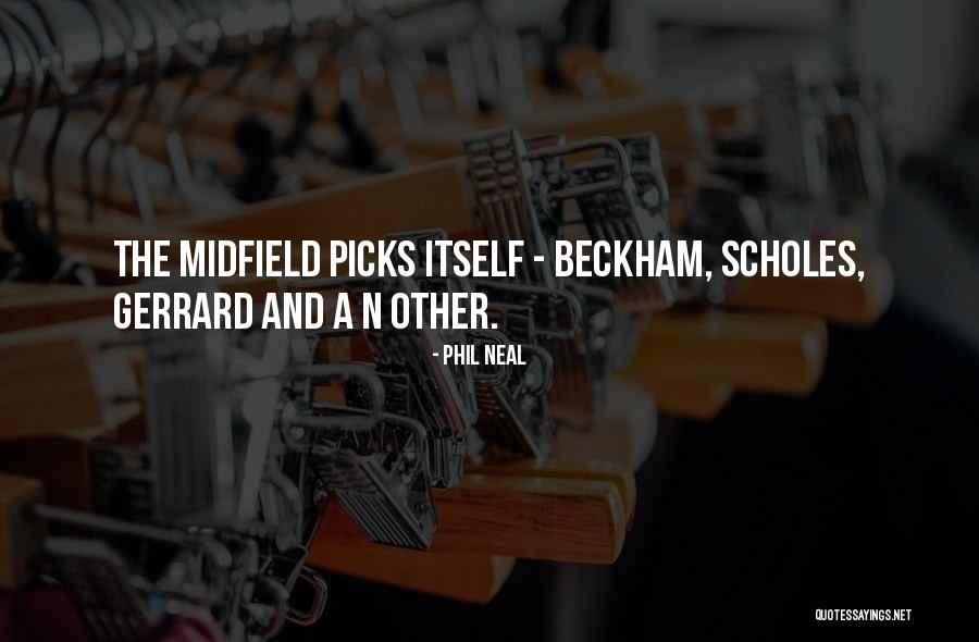 Gerrard Quotes By Phil Neal Gerrard Quotes By Phil Neal