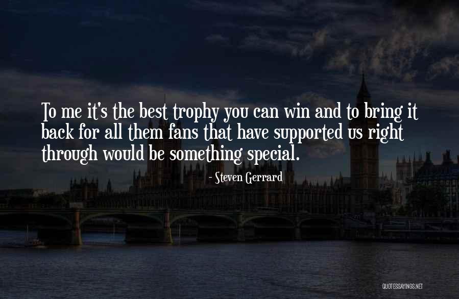 Gerrard Quotes By Steven Gerrard Gerrard Quotes By Steven Gerrard