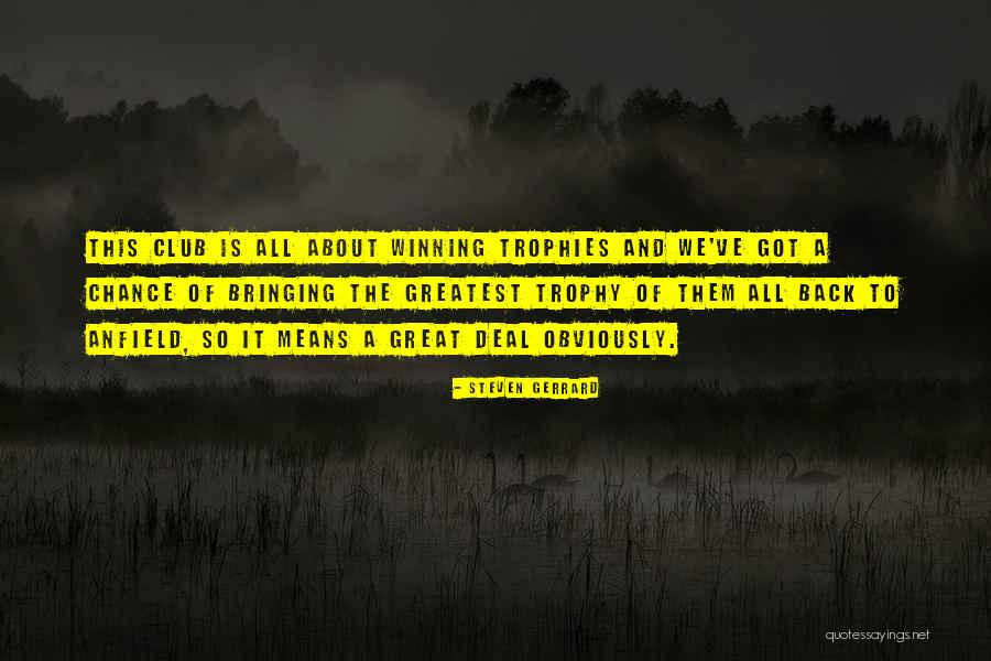 Gerrard Quotes By Steven Gerrard Gerrard Quotes By Steven Gerrard