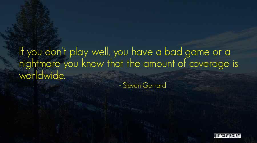 Gerrard Quotes By Steven Gerrard Gerrard Quotes By Steven Gerrard
