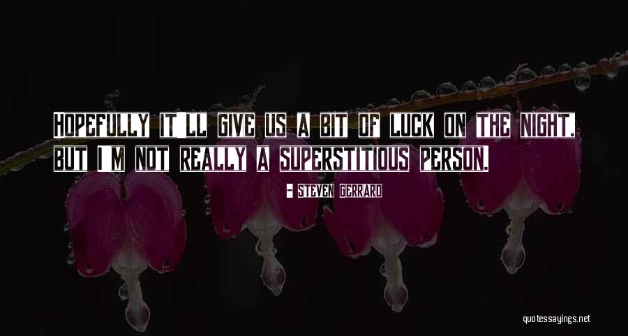 Gerrard Quotes By Steven Gerrard Gerrard Quotes By Steven Gerrard