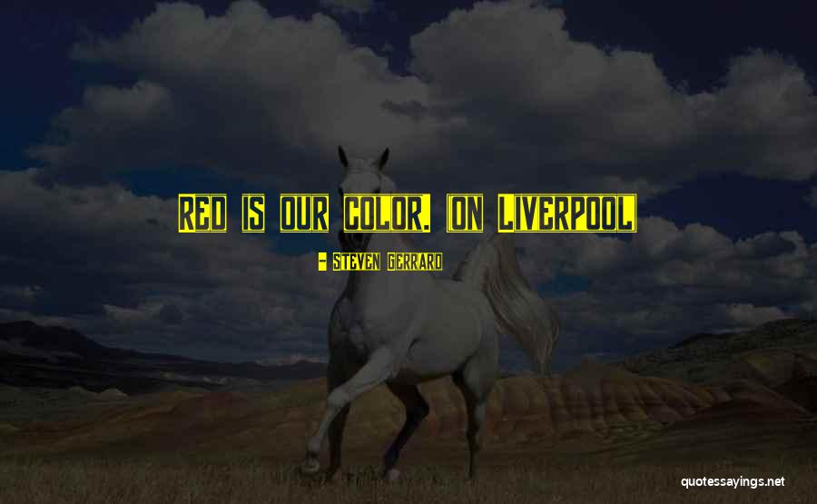 Gerrard Quotes By Steven Gerrard Gerrard Quotes By Steven Gerrard