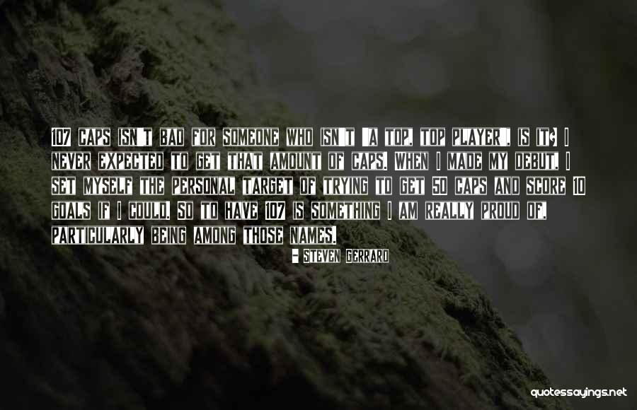 Gerrard Quotes By Steven Gerrard Gerrard Quotes By Steven Gerrard