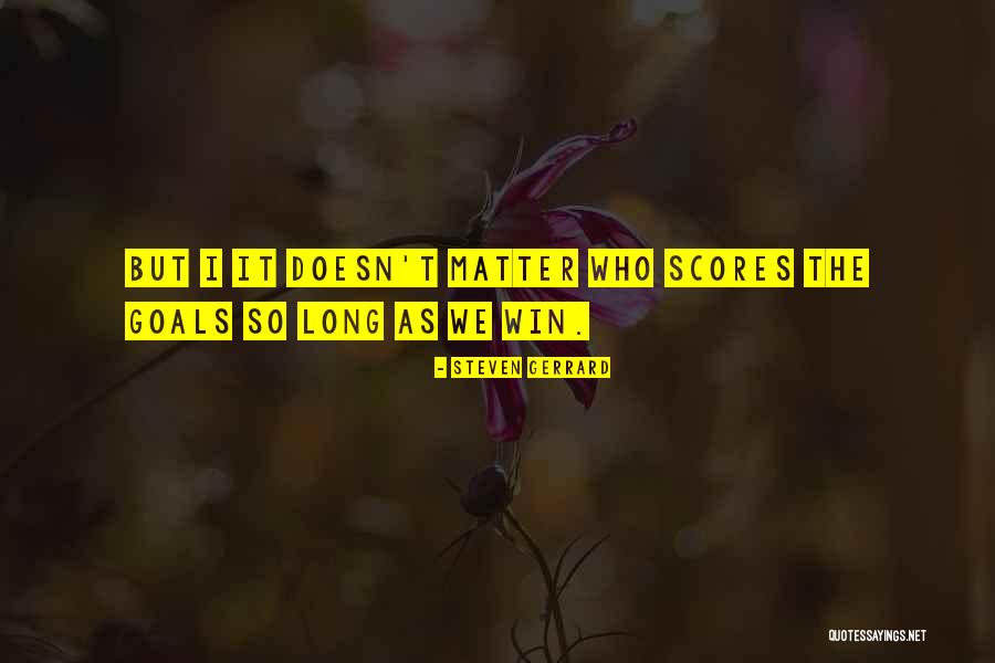 Gerrard Quotes By Steven Gerrard Gerrard Quotes By Steven Gerrard