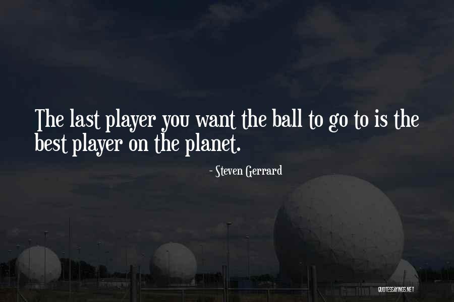 Gerrard Quotes By Steven Gerrard Gerrard Quotes By Steven Gerrard