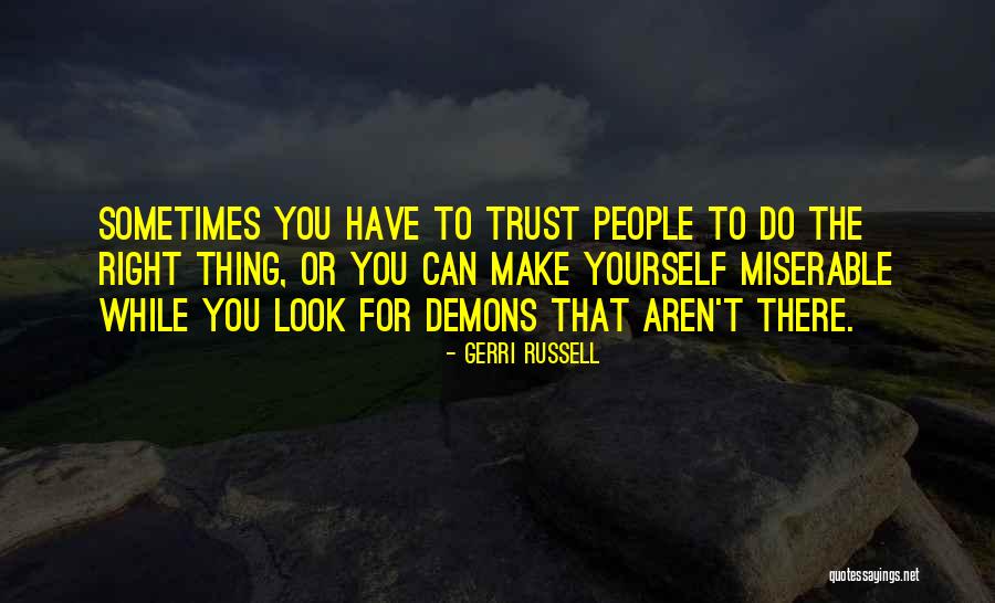 Gerri Quotes By Gerri Russell Gerri Quotes By Gerri Russell