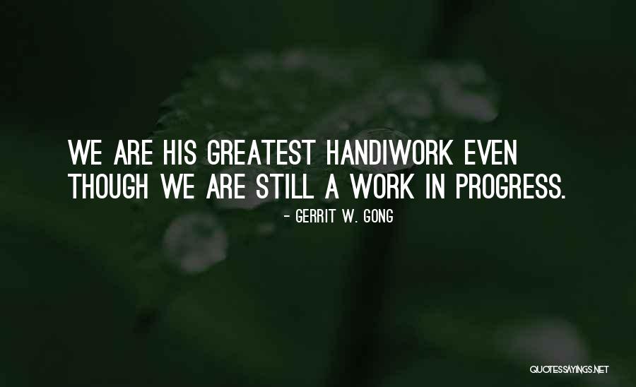 Gerrit W. Gong Quotes 1227427