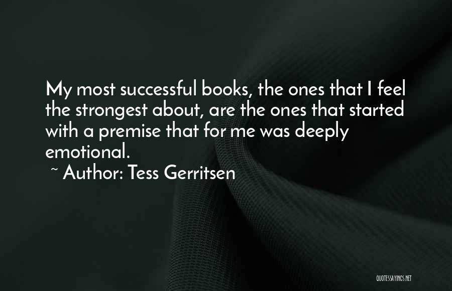 Gerritsen Tess Quotes By Tess Gerritsen