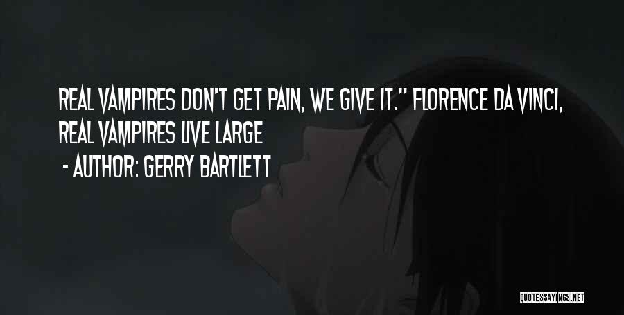 Gerry Bartlett Quotes 1695992