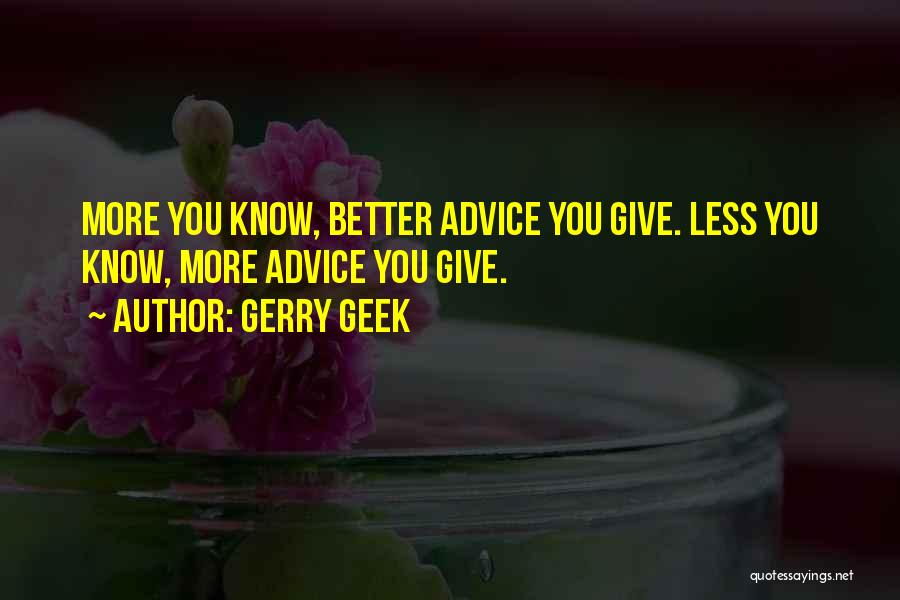 Gerry Geek Quotes 1002291