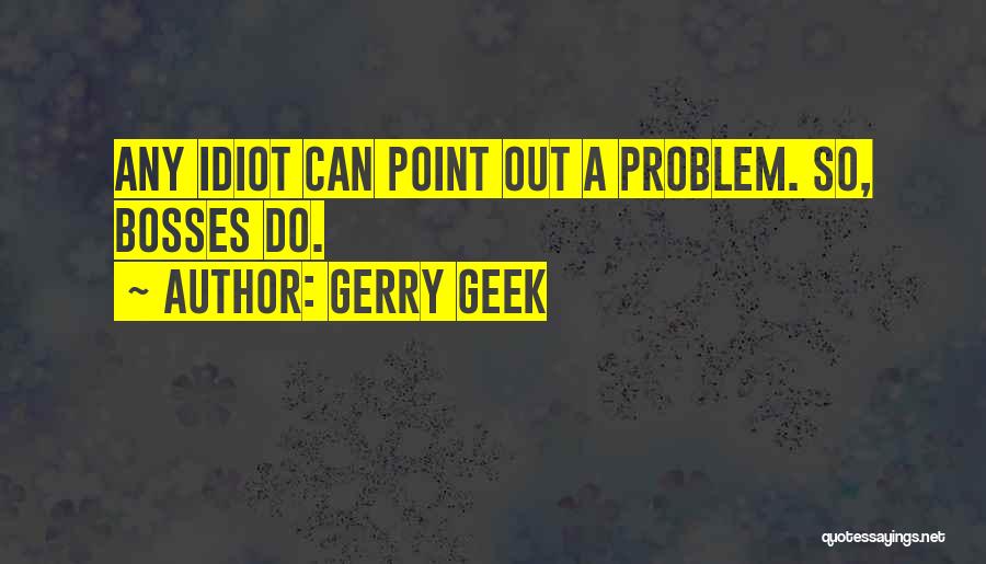 Gerry Geek Quotes 807315