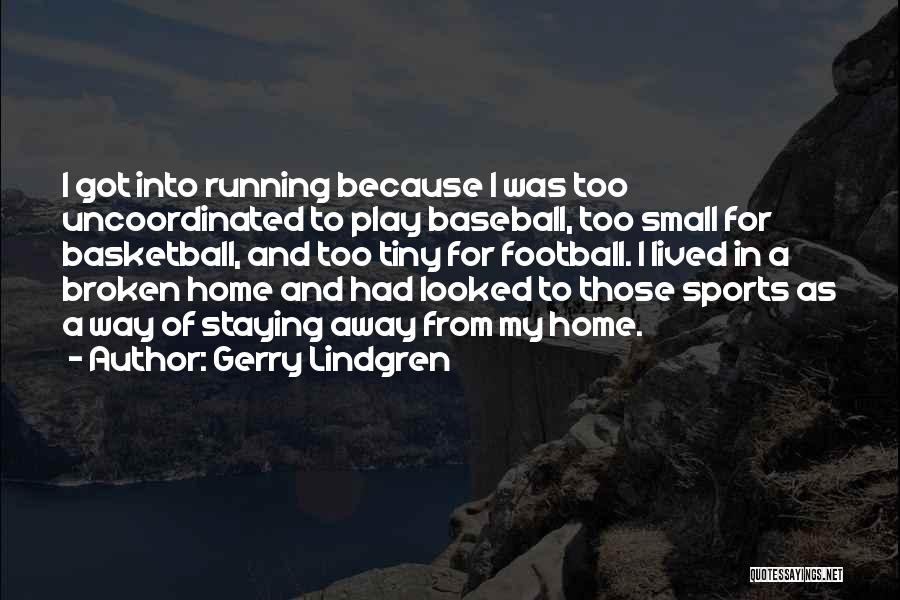 Gerry Lindgren Quotes 410273