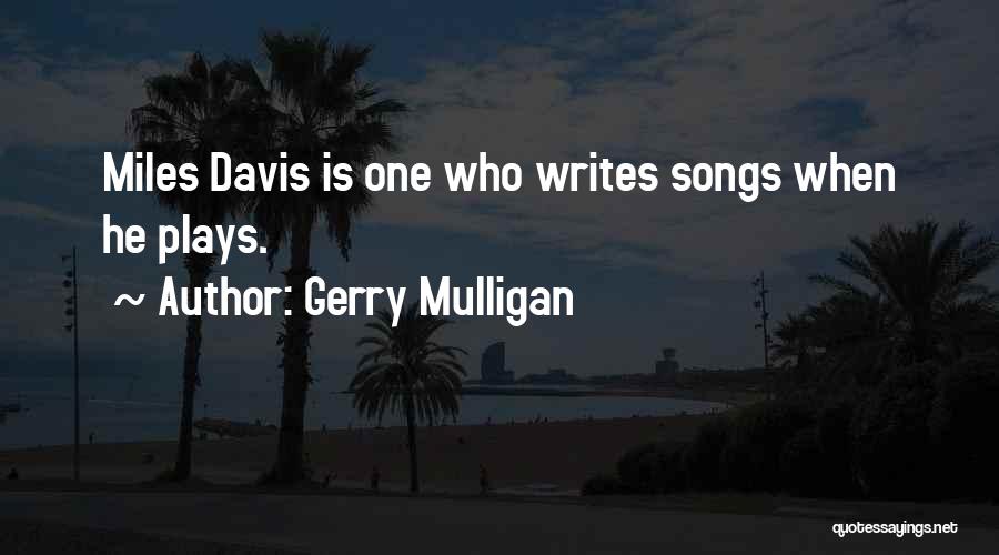Gerry Mulligan Quotes 1204409