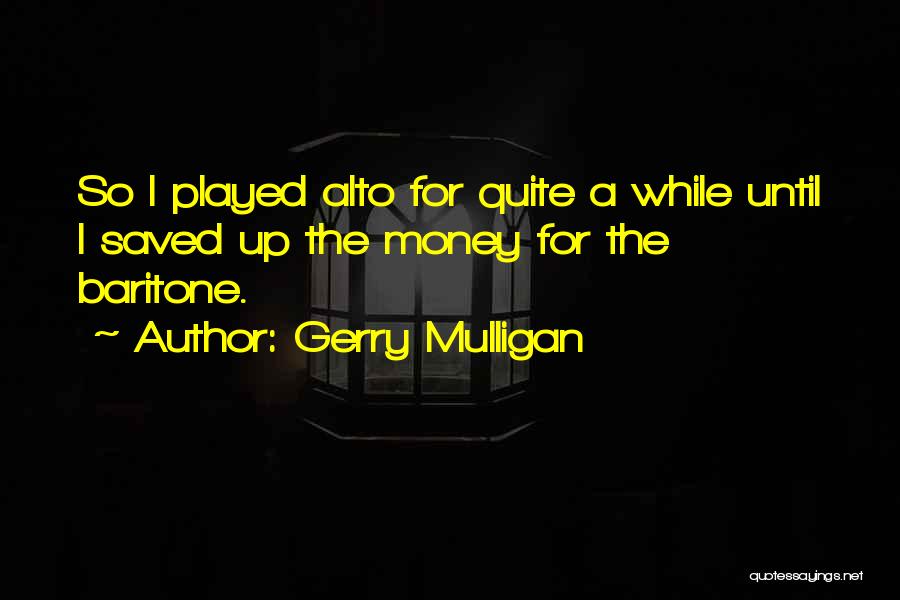 Gerry Mulligan Quotes 137628