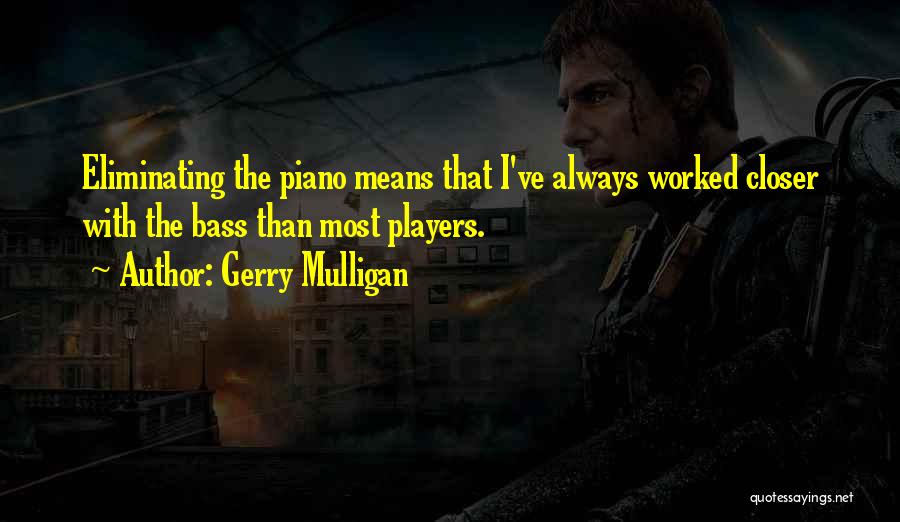 Gerry Mulligan Quotes 1785694