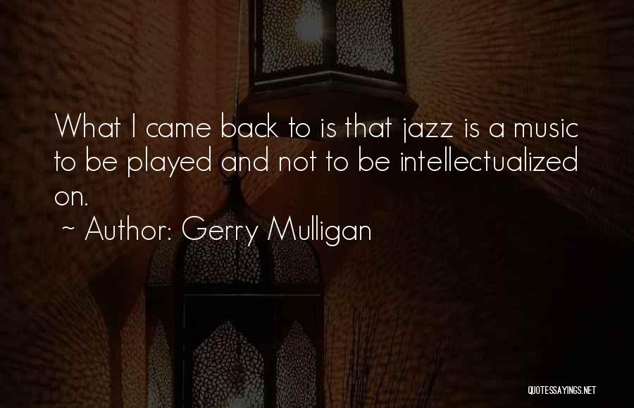 Gerry Mulligan Quotes 2073193