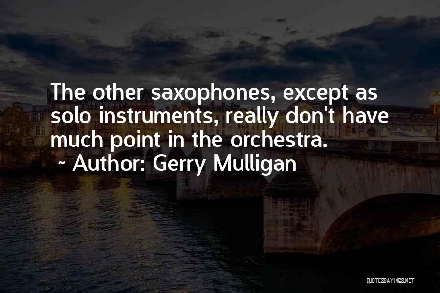 Gerry Mulligan Quotes 409973