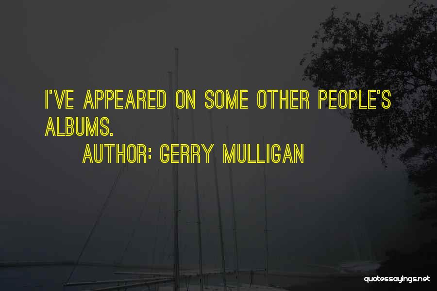 Gerry Mulligan Quotes 591678