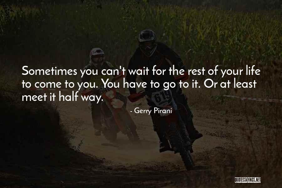 Gerry Pirani Quotes 2046123