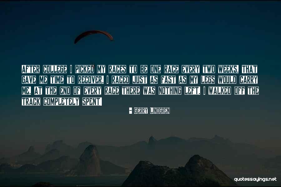 Gerry Quotes By Gerry Lindgren Gerry Quotes By Gerry Lindgren