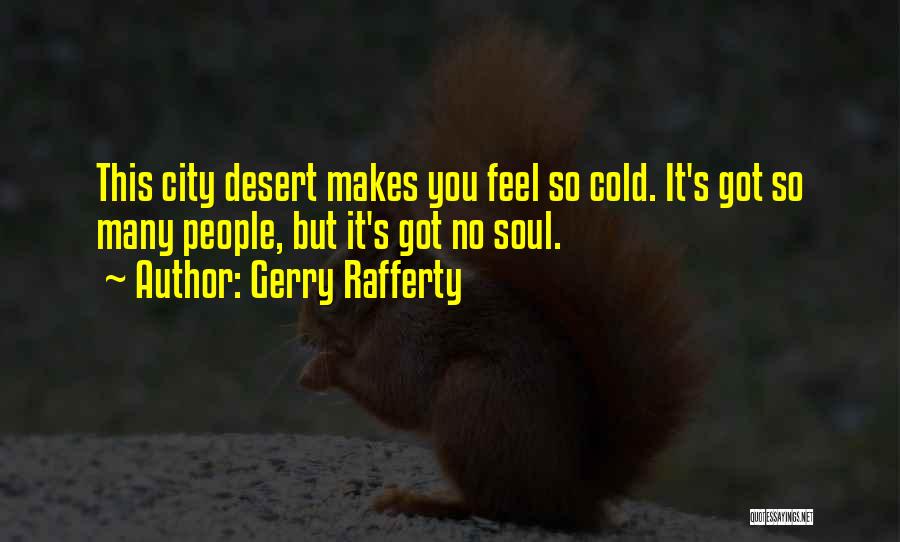 Gerry Rafferty Quotes 922431