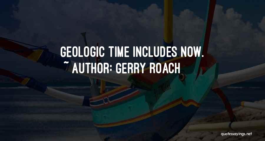 Gerry Roach Quotes 1656775