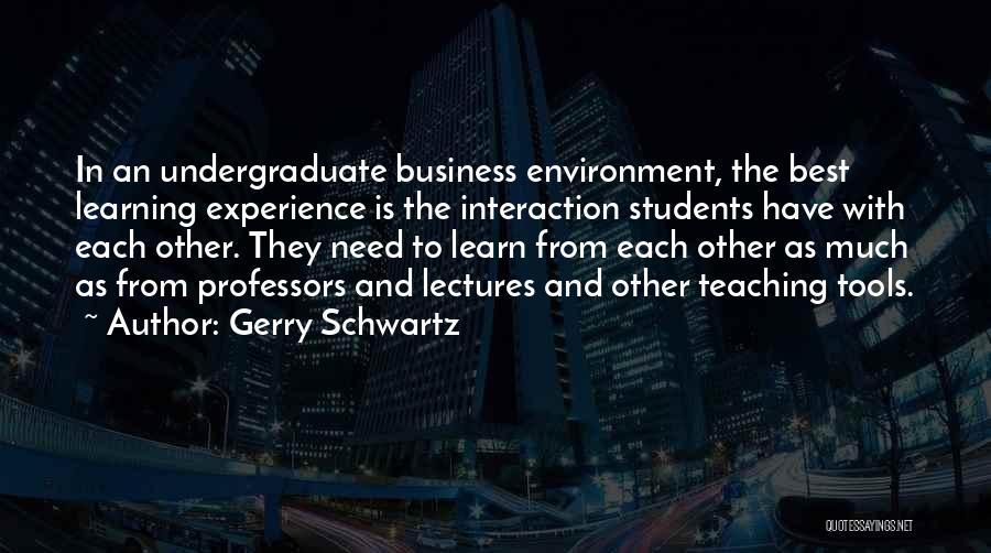 Gerry Schwartz Quotes 1261454