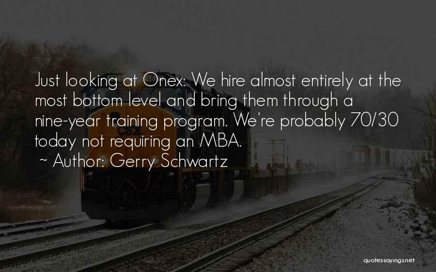 Gerry Schwartz Quotes 1293674