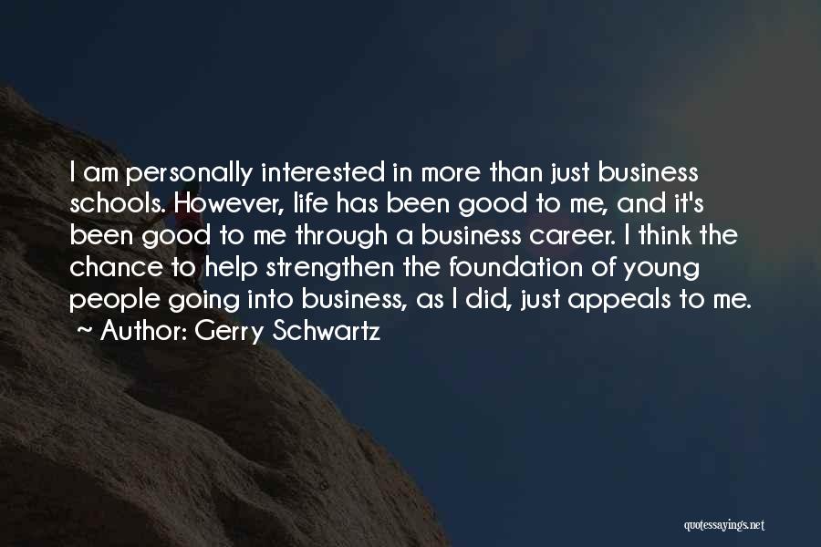 Gerry Schwartz Quotes 1943004