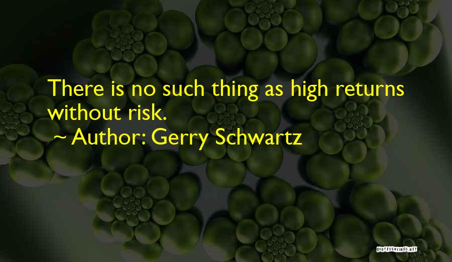 Gerry Schwartz Quotes 210309