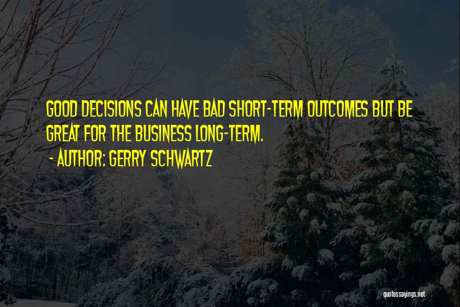 Gerry Schwartz Quotes 97661