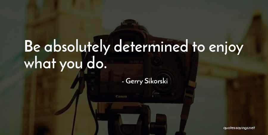 Gerry Sikorski Quotes 1699395