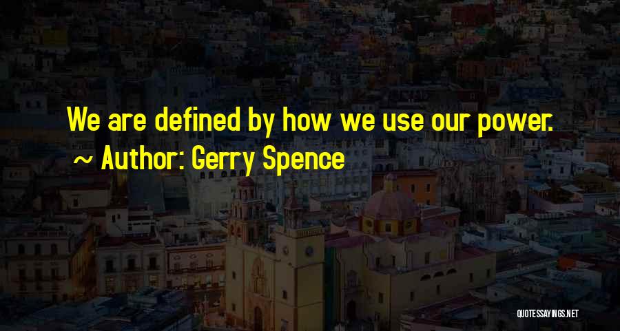 Gerry Spence Quotes 1008795