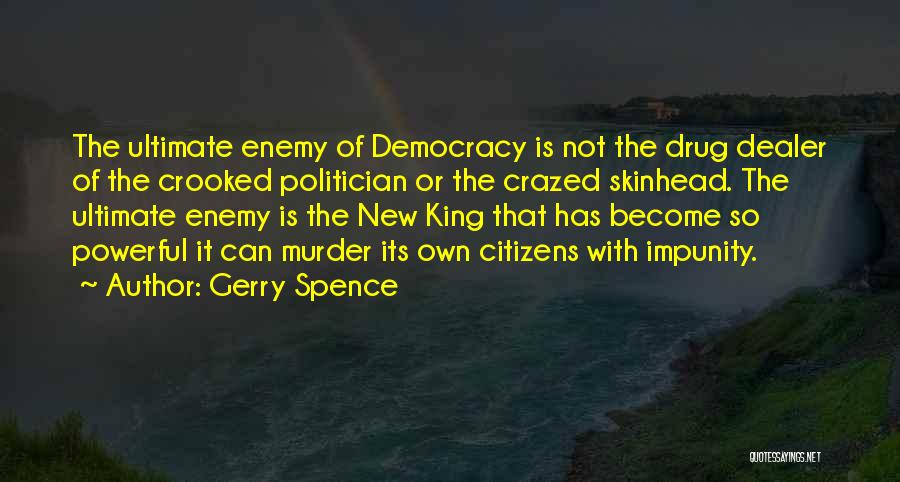 Gerry Spence Quotes 1299507