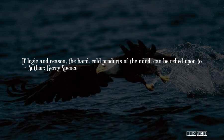 Gerry Spence Quotes 1637404