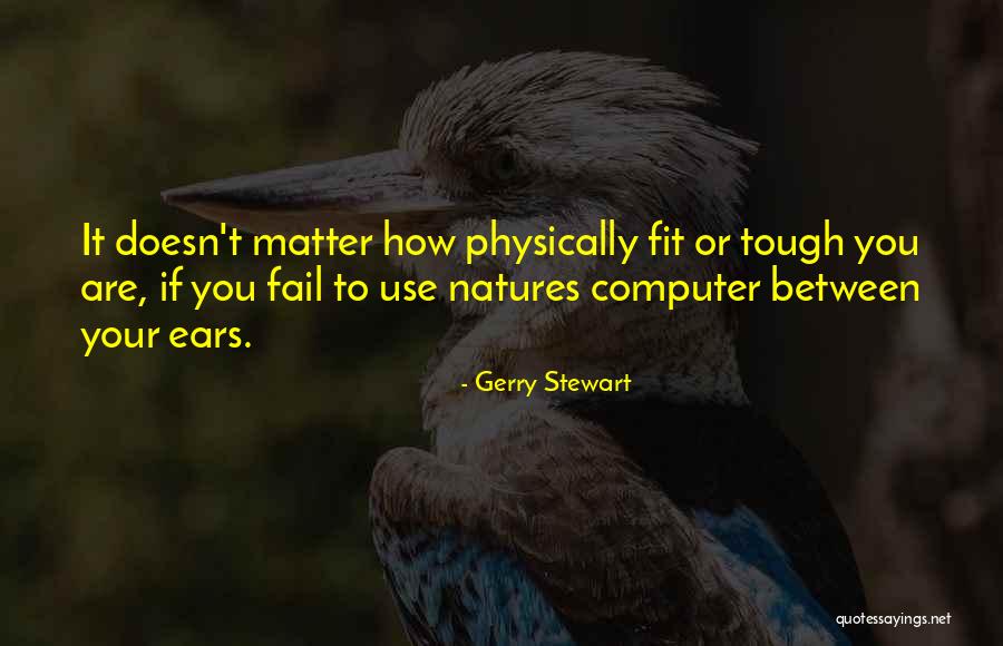 Gerry Stewart Quotes 329982