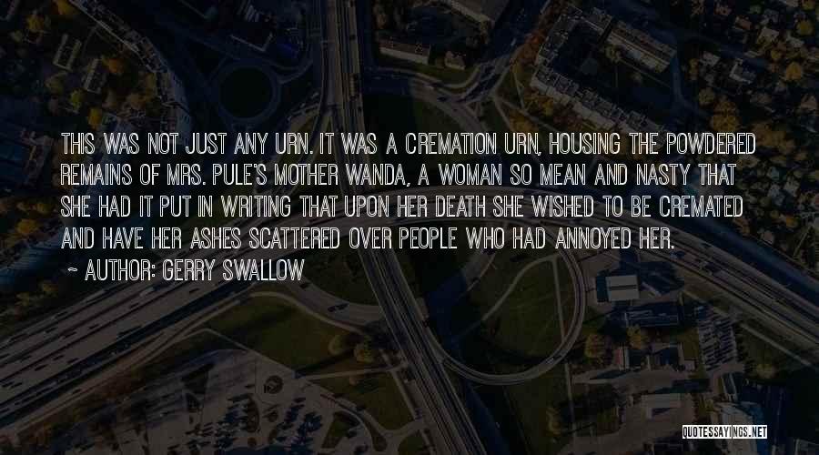 Gerry Swallow Quotes 1039351