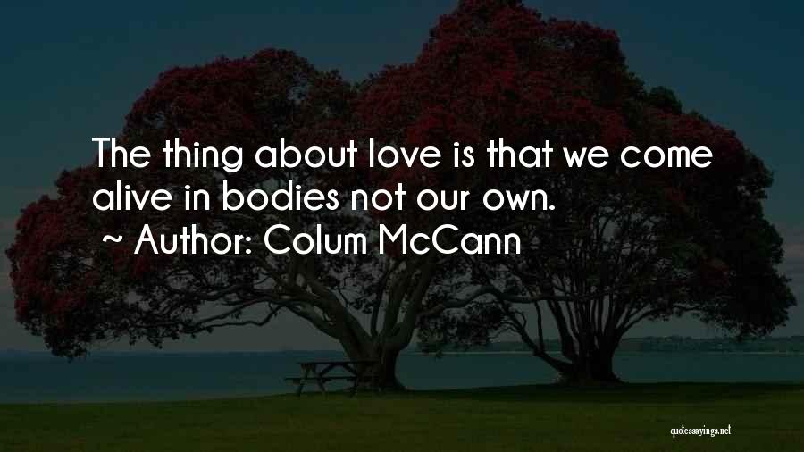 Gersang Band Quotes By Colum McCann