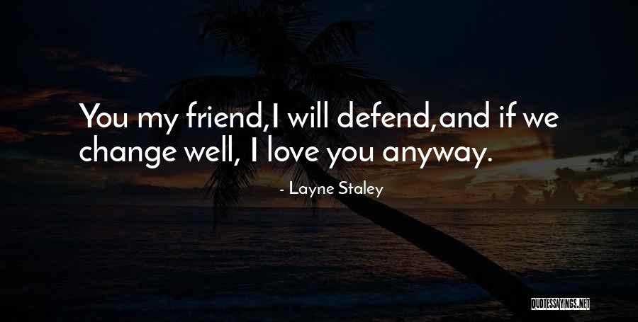Gershberg Law Quotes By Layne Staley Gershberg Law Quotes By Layne Staley