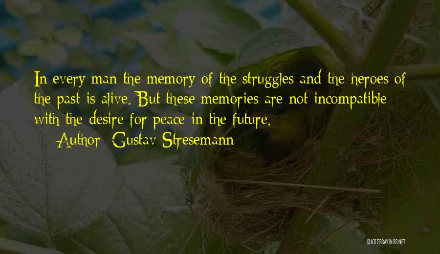 Gershon Benjamin Quotes By Gustav Stresemann