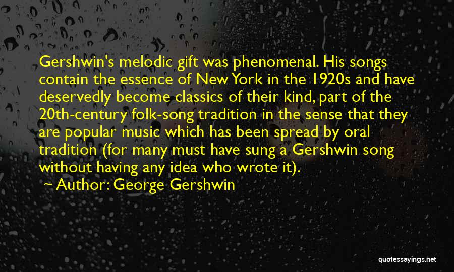 Gershwin Quotes By George Gershwin